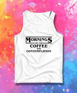 Stranger Things Mornings Are For Coffee Tank Top