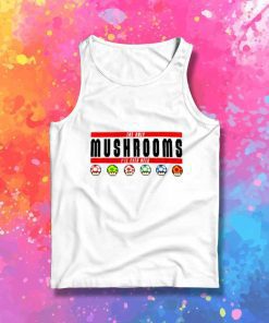 Super Bros The Only Mushrooms Tank Top