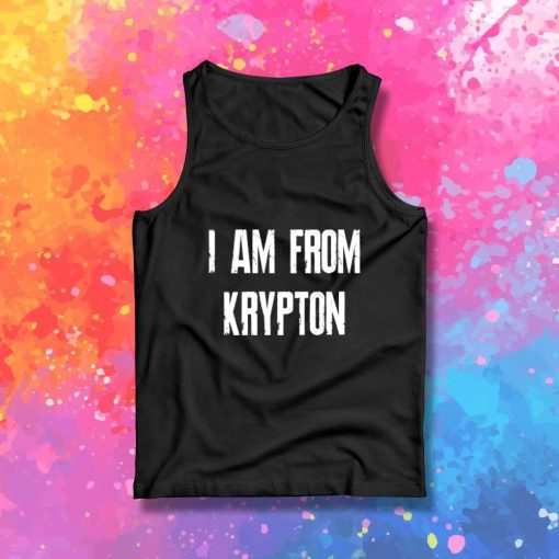 Superman I Am From Krypton Tank Top