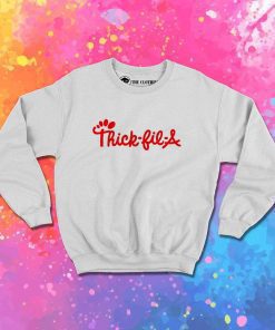 Thick Fil A Quote Parody Sweatshirt