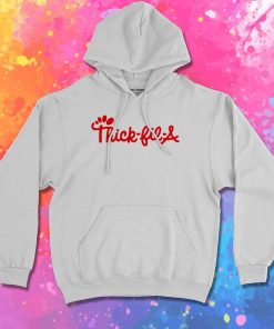Thick Fil A Quote Parody Hoodie