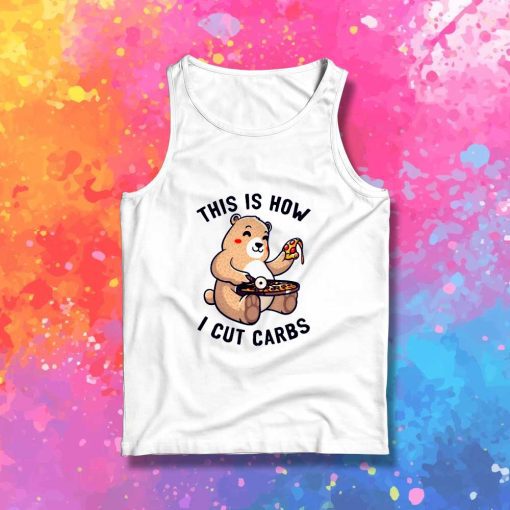 This Is How I Cut My Carbs Pizza Tank Top