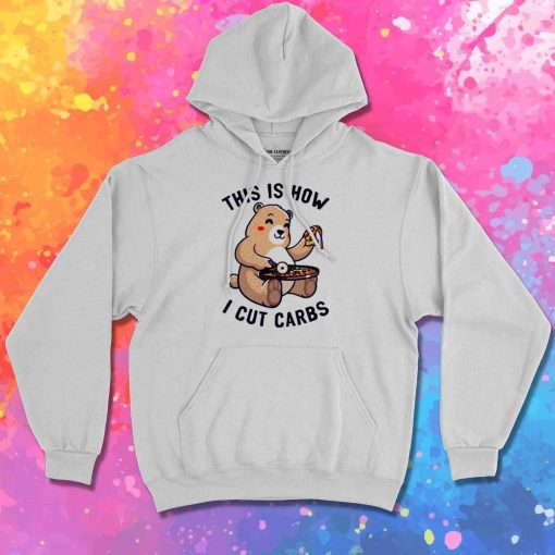 This Is How I Cut My Carbs Pizza Hoodie
