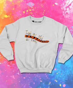 Tigger Tail As Old As Time Sweatshirt