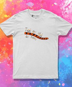 Tigger Tail As Old As Time T-Shirt