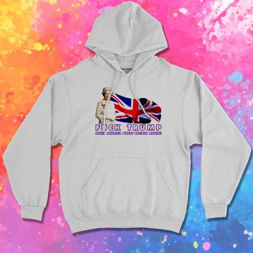 Trump Make America Great Britain Again Hoodie