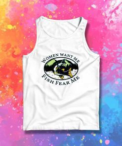 Women Want Me Fish Fear Me Tank Top