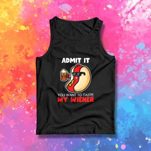 You Want To Taste My Hot Dog Wiener Tank Top