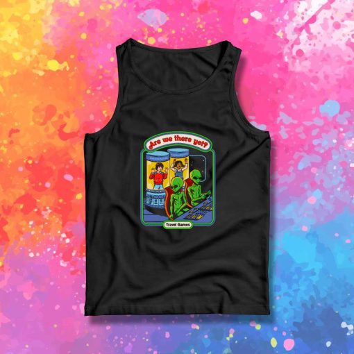 Are We There Yet Alien Tank Top