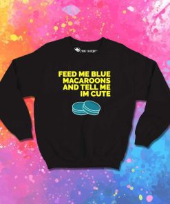 Baby Yoda Feed Me Blue Macaroons Sweatshirt
