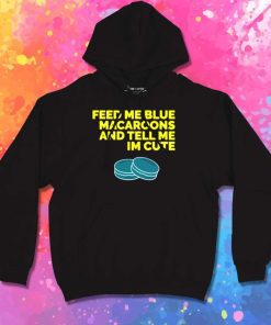 Baby Yoda Feed Me Blue Macaroons Hoodie