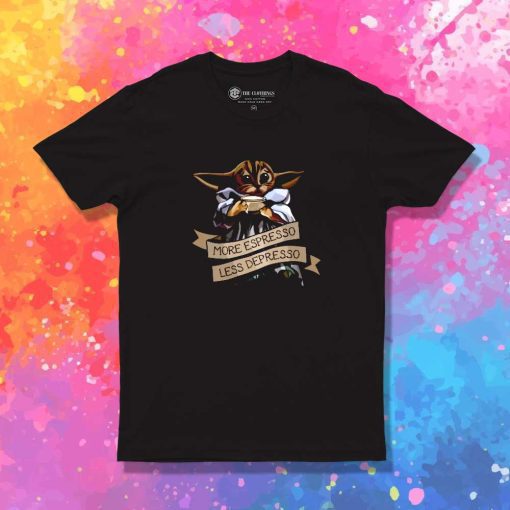 Baby Yoda More Espresso Less Depresso T-Shirt