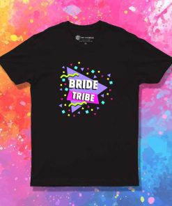 Bachelorette Bride Tribe T-Shirt