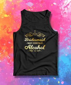 Bachelorette May Contain Alcohol Tank Top