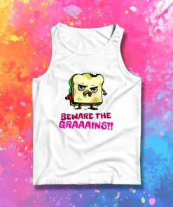 Beware The Grains Zombie Tank Top