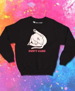 Cat Don't Care Sweatshirt