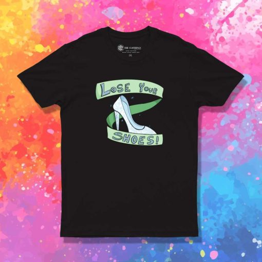 Cinderella Lose Your Shoes T-Shirt