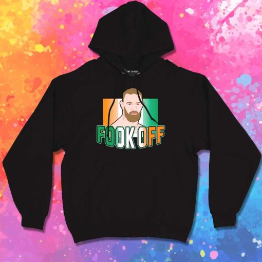 Conor McGregor Fook Off Hoodie