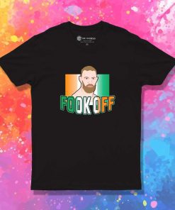 Conor McGregor Fook Off T-Shirt