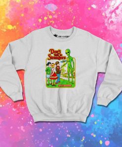 Don't Talk To Strangers Alien Sweatshirt