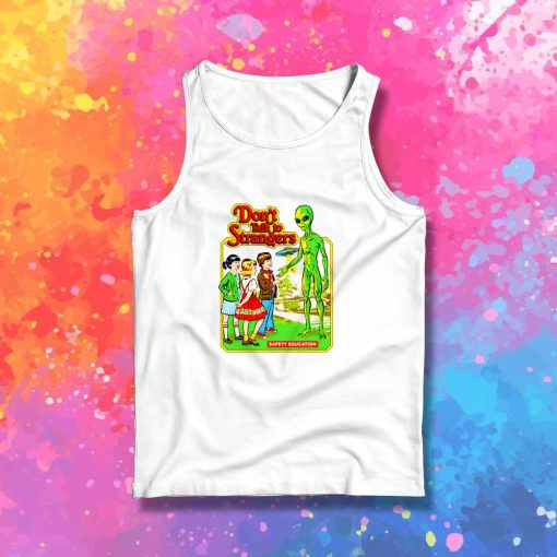 Don't Talk To Strangers Alien Tank Top