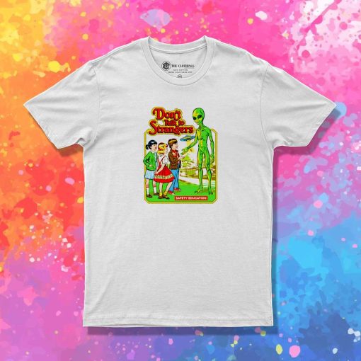 Don't Talk To Strangers Alien T-Shirt