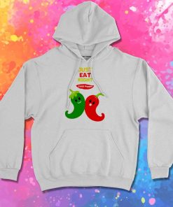 Eat Right Hot Chili Pepper Hoodie