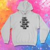 Fuck Trump If You Like Trump Quote Hoodie