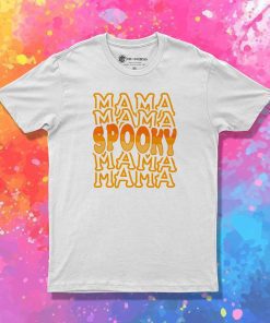 Halloween Spooky Mama Quote T-Shirt