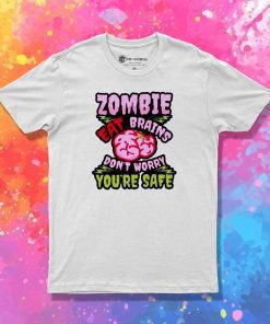 Halloween You Are Safe Zombie Eat Brain T-Shirt