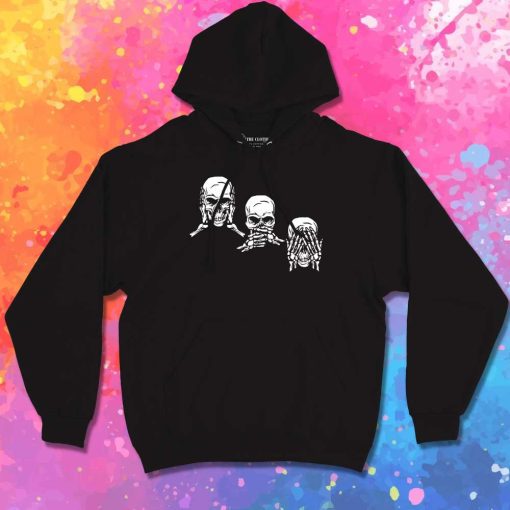 Hear Speak See No Evil Skeleton Hoodie