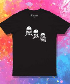Hear Speak See No Evil Skeleton T-Shirt