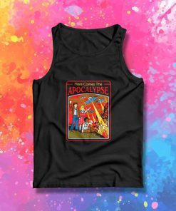 Here Comes The Apocalypse From Space Tank Top