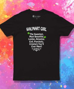 I Am Walmart Girl Quote T-Shirt