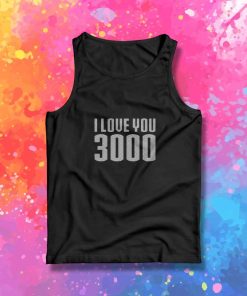 I Love You 3000 Metal Tank Top