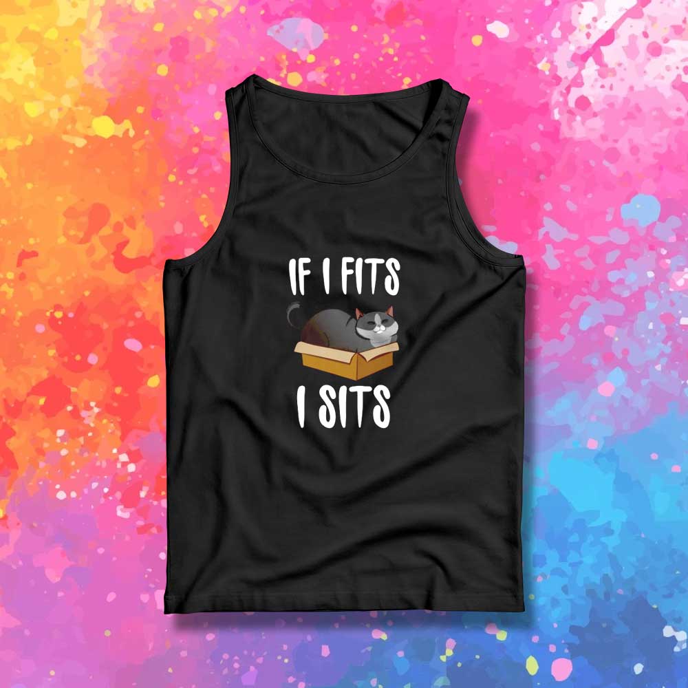 If I Fits I Sits In Box Tank Top