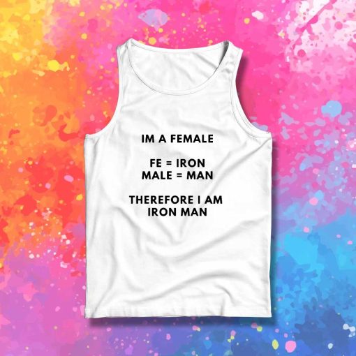 I'm A Female Ironman Tank Top
