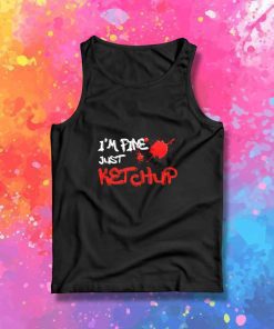 I'm Fine Just Ketchup Halloween Tank Top