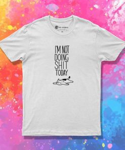 Lazy Cat Not Doing Shit Today T-Shirt