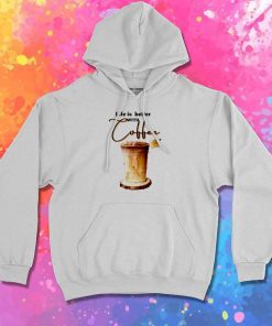 Life Is Better With Coffee Iced Hoodie