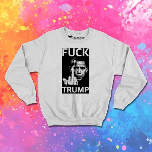 Obama Fuck Trump Photo Sweatshirt