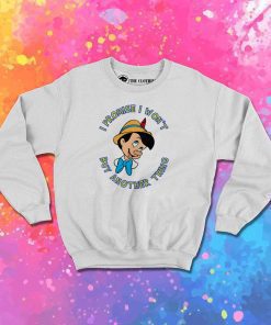 Pinocchio Lie Promise Sweatshirt
