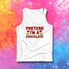 Pretend I'm A Chocolate Costume Tank Top