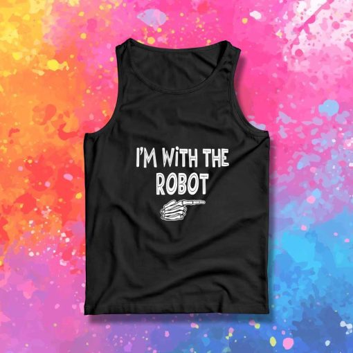 Skeleton I Am With The Robot Tank Top