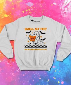 Smell My Feet Trick Or Treat Sweatshirt