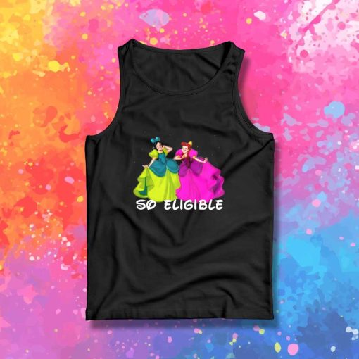 So Eligible Cinderella Sisters Tank Top