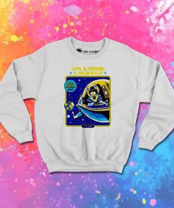 So Long Losers I'm Out Of Space Sweatshirt