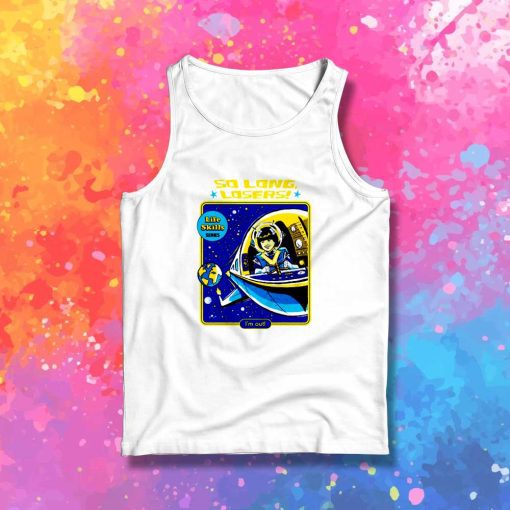So Long Losers I'm Out Of Space Tank Top