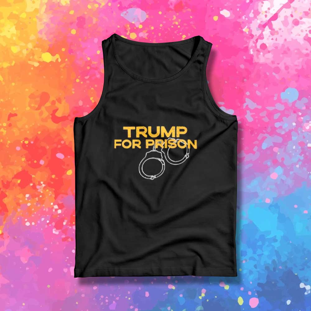 Trump For Prison Handcuff Tank Top