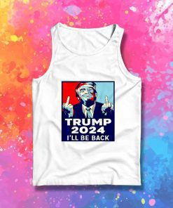 Trump I Will Be Back 2024 Tank Top